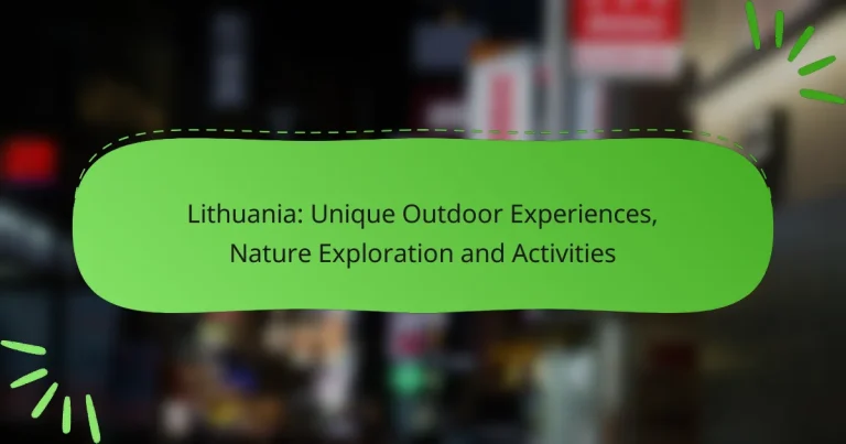 Lithuania: Unique Outdoor Experiences, Nature Exploration and Activities