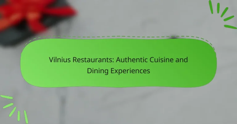 Vilnius Restaurants: Authentic Cuisine and Dining Experiences