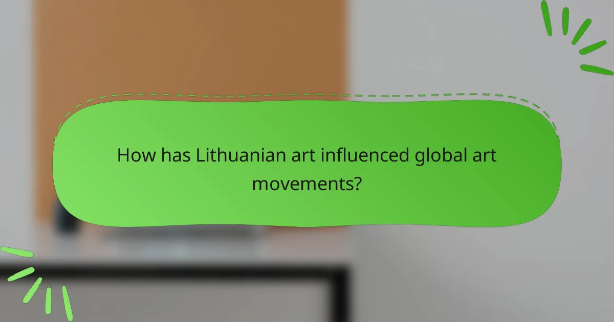 How has Lithuanian art influenced global art movements?