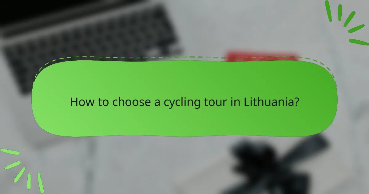 How to choose a cycling tour in Lithuania?