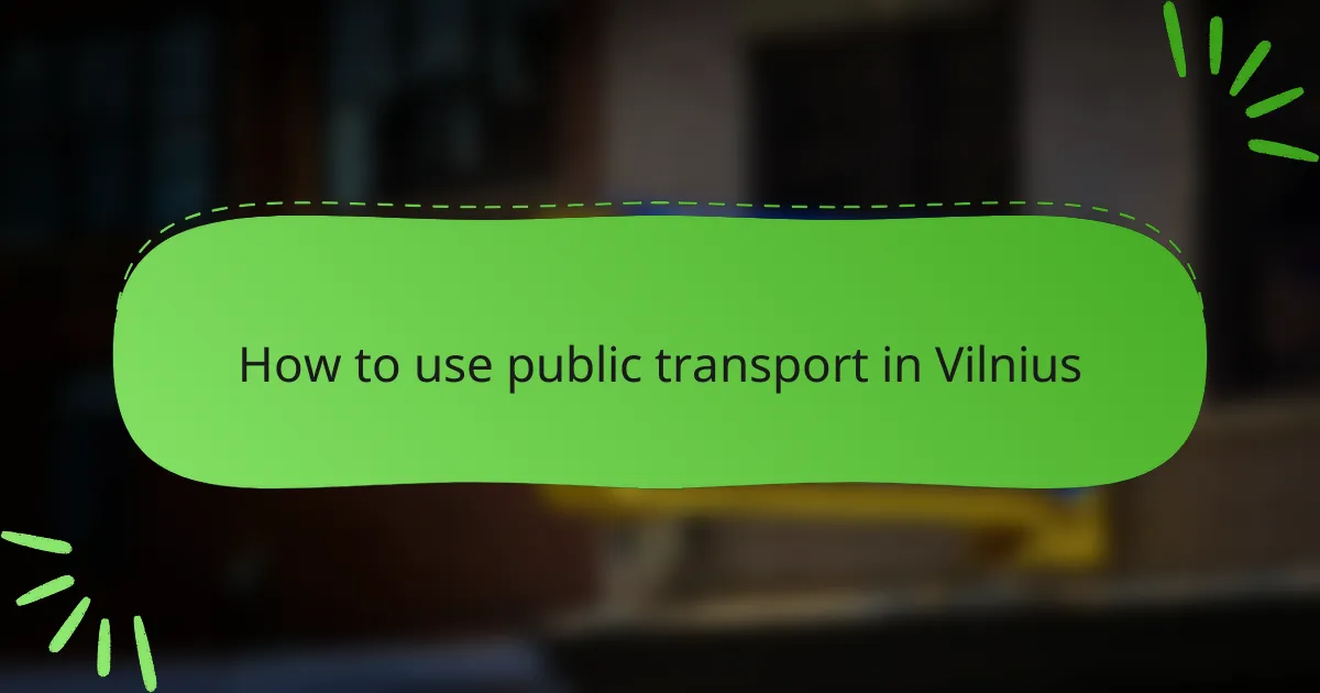 How to use public transport in Vilnius