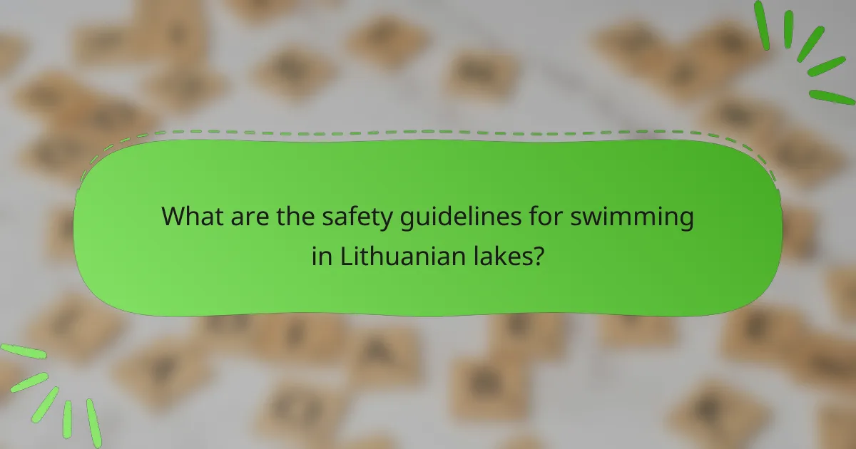 What are the safety guidelines for swimming in Lithuanian lakes?