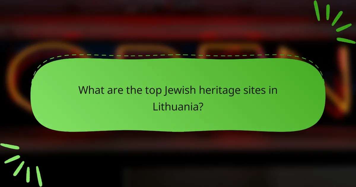 What are the top Jewish heritage sites in Lithuania?