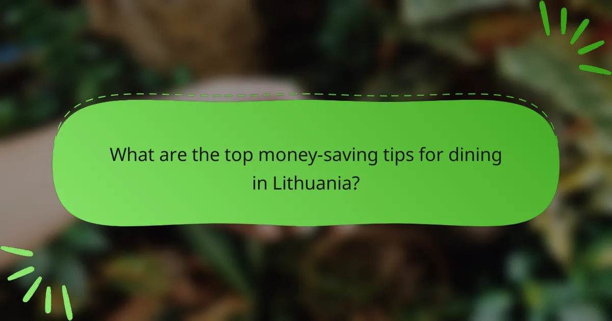 What are the top money-saving tips for dining in Lithuania?