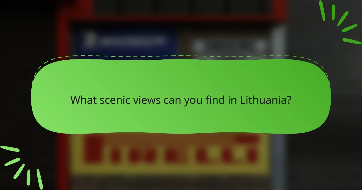What scenic views can you find in Lithuania?
